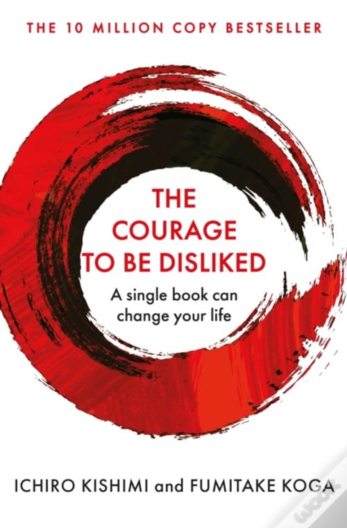 the courage of being disliked book